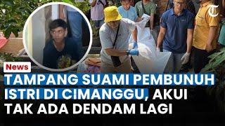 TAMPANG SUAMI Pembunuh Istri di Cimanggu Bogor, Pasrah Saat Diringkus, Reza: Udah Lega, Gak Dendam