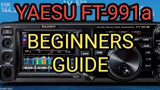 YAESU FT-991 Beginners Guide and First  Set Up
