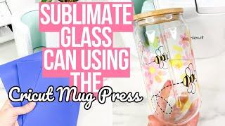 SUBLIMATE A GLASS CAN USING A CRICUT MUG PRESS 