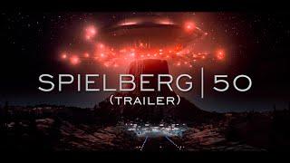 SPIELBERG | 50 (TRAILER)