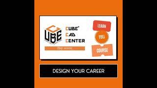 Cube CAD Center | CADD Courses | Interior | Architecture | Mechanical | BIM | Automobile | Ahmedabad