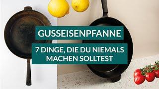 Gusseisenpfanne: 7 Dinge, die Du niemals machen solltest (bitte bis zum Ende angucken!) | STUR