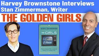 Harvey Brownstone Interviews Stan Zimmerman, Writer, The Golden Girls, The Gilmore Girls & Roseanne