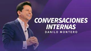 Conversaciones Internas - Danilo Montero | Prédicas Cristianas Nuevas