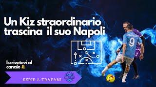 Straordinario Kiz guida il suo napoli alla vittoria ️