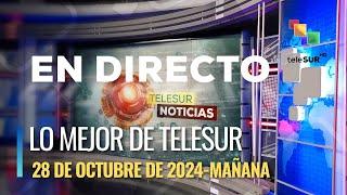 Lo mejor de teleSUR  28-10 Mañana