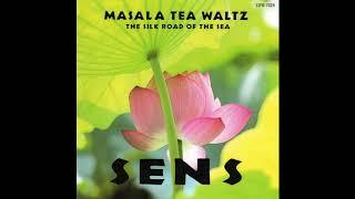 S.E.N.S. (神思者): MASALA TEA WALTZ ～海のシルクロード サウンドトラック II (1988) [Full Album]