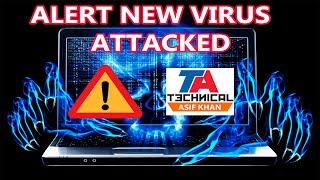 Be Alert New virus Attack ! Attention Save Your Data | Tech Asif Khan