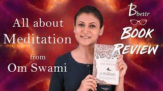 All about Meditation  | A Million Thoughts by Om Swami | Bbettr Bookreview