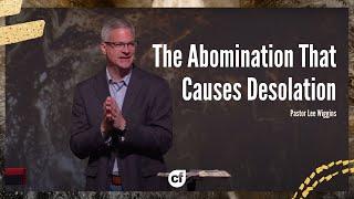 The Abomination That Causes Desolation | 5.2.21