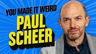 Paul Scheer | You Made It Weird with Pete Holmes