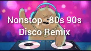 NONSTOP 80s 90s DISCO REMIX