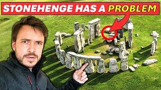 Stonehenge has a SERIOUS Problem