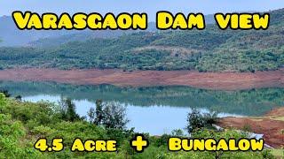 Varasgaon Dam View 4.5 Acre + Bungalow ID 1017