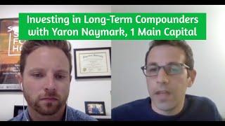 Investing in Long-Term Compounders with Yaron Naymark, 1 Main Capital | SNN Network