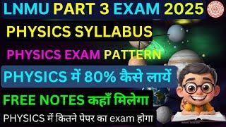 Lnmu Part 3 Exam Physics Syllabus 2025 |Physics Exam Pattern​⁠@Brainstorm977