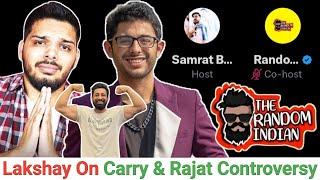 Lakshay Choudh@ry On Carry Minati & Rajat Dalal Controversy ! Randomsena & Samrat Bhai Twitter Space
