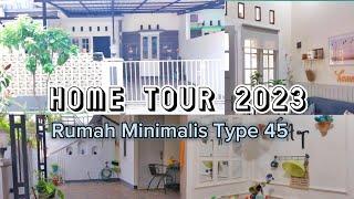 HOME TOUR 2023 || INSPIRASI RUMAH MINIMALIS TYPE 45/105