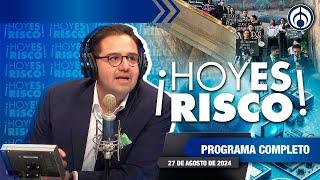 HOY ES RISCO | EN VIVO | 27/08/24