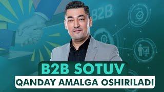 B2B sotuv qanday amalga oshiriladi