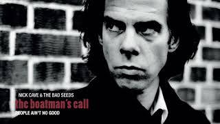 Nick Cave & The Bad Seeds - People Ain't No Good (Official Audio)