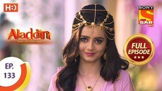 Aladdin - Ep 133 - Full Episode - 18th February, 2019