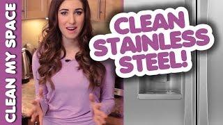 How to Clean Stainless Steel Appliances: Easy Ideas for Cleaning Your Kitchen (Clean My Space)