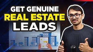 How to Get Genuine Real Estate Leads | (10x Your Business)