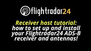 Tutorial for receiver hosts: how to install and set up your Flightradar24 receiver and antennas!