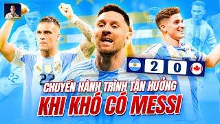 KHI MESSI HÓA GỖ, VÀ ANH QUYẾT ĐỊNH KIẾN TẠO THIÊN TÀI | ARGENTINA vs CANADA | COPA AMERICA 2024