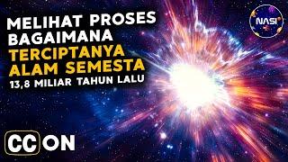 PROSES TERCIPTANYA ALAM SEMESTA MENURUT TEORI BIG BANG