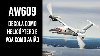 Conheça o AW609, aeronave que decola como helicoptero e voa como avião