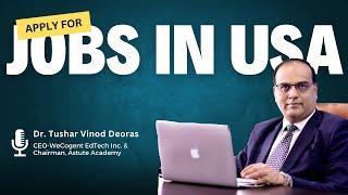 Apply for Job in USA - Information Technology | Dr. Tushar Vinod Deoras - CEO, WeCogent EdTech Inc.
