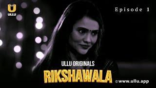 Ladki Ne Pakda Boyfriend Ko Kisi Aur Ke Sath | Rikshawala | Episode - 01 | Subscribe Ullu App