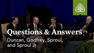 Duncan, Godfrey, Sproul, and Sproul Jr.: Questions and Answers #1