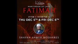 Fatimiyyah II - Sh. Ahmed Modarres - Night 2 of 2