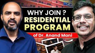 Why Kapil sir RECOMMENDS joining Residential Program of Dr. Anand Mani for NEET aspirants?