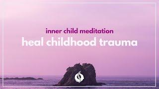 HEAL CHILDHOOD TRAUMA | Powerful Inner Child Guided Meditation | Wu Wei Wisdom