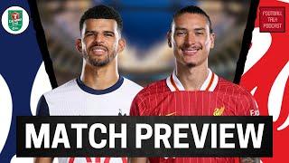 LIVE Match Preview | Tottenham vs Liverpool | Carabao Cup Semi Final 1st Leg | Team News & Tactics