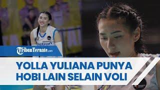 Yolla Yuliana Pemain Voli Cantik Ini Ternyata Punya Hobi Sama dengan sang Kekasih