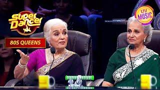 Asha और Waheeda जी यह Fantastic Performance देखकर रह गईं दंग | Super Dancer | 80s Queens