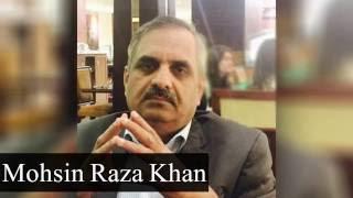 Mohsin Raza Khan Profile & Biography