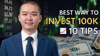 10 tips for the best way to invest 100K for beginners