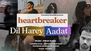 Piran Khan - HEART BREAKER Dil Harey ( feat. Tanveer Evan | Nawshad | Jony | Rb Munad ) Adaat Jal