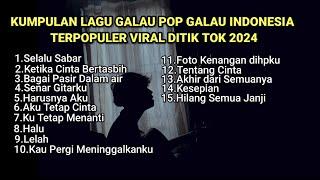 KUMPULAN LAGU POP GALAU INDONESIA TERPOPULER DAN TERBARU || playlist lagu galau bisa didownload 2024