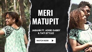Jarahn - Meri Matupit (Official Music Video) ft Addie Gabby & Tati Stylez