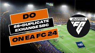 How to Do 88+ Duplicate Exchange SBC in EAFC 24 2024?