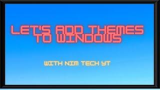 How to Download & Install  a Theme in 2ways | With NIM TECH | Windows10
