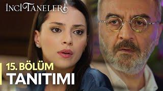 İnci Taneleri – 15. Bölüm Tanıtımı