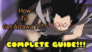 MHA: THE STRONGEST HERO - HOW TO GET AIZAWA ?? COMPLETE GUIDE !!!!